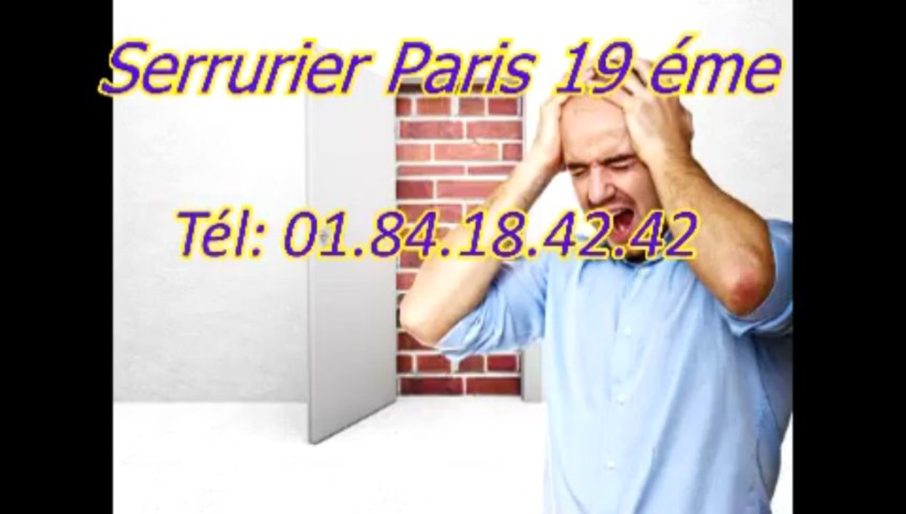Serrurier Paris 19 éme Tél: 01.84.18.42.42
