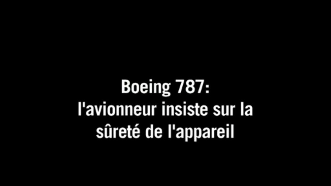 Boeing insiste sur la sûreté des batteries du "dreamliner"