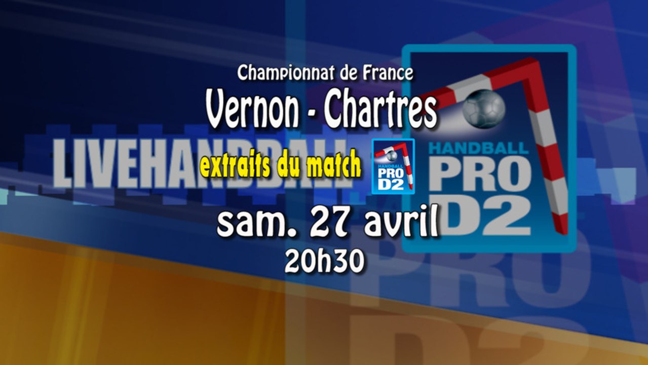 Extraits Vernon SMV / Chartres Metropole 28 - ProD2 Handball