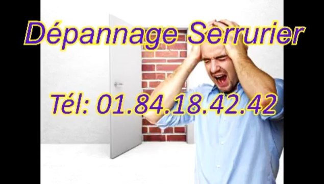 Dépannage serrurier Tél: 01.84.18.42.42