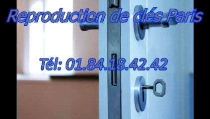 Reproduction de clés Paris Tél: 01.84.18.42.42
