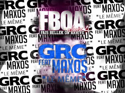 11.GRC FEAT MAXOS(LE MEME)FBOA VOLUME 4