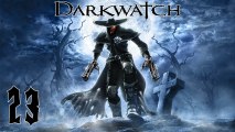 Let's Play Darkwatch - #23 - Böses Erwachen