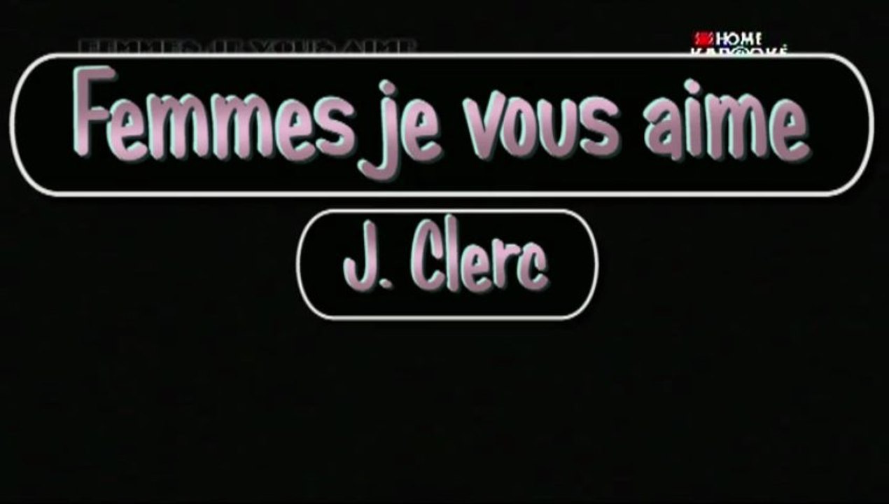 Femmes je vous aime de Julien Clerc - Karaoke