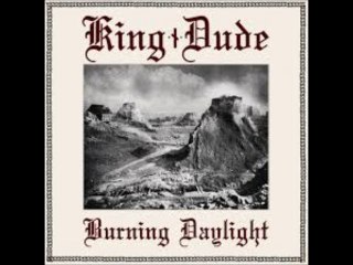 King Dude - Burning Daylight (Full Album) - 2012