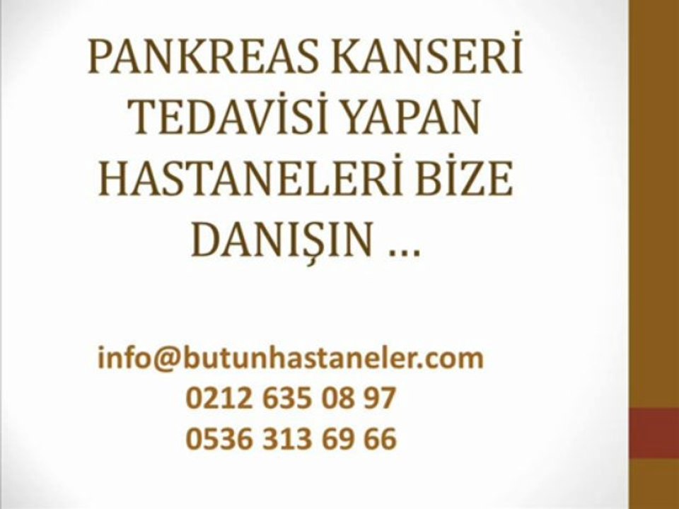Pankreas Kanseri Belirtileri,Pankreas Kanseri Nedenleri,Pankreas Kanseri Kemoterapi,
