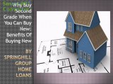 Why Buy Second Grade When You Can Buy New Benefits Of Buying New by Springhill Group Home Loans