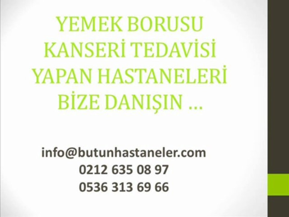 Yemek Borusu Kanseri,Yemek Borusu Kanseri Belirtileri,Yemek Borusu Kanseri Tedavisi,