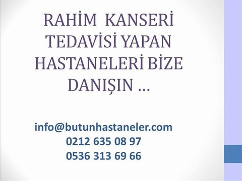 Rahim Kanseri,Rahim Kanseri Belirtileri,Rahim Kanseri Ameliyatı