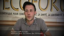 Patrick Gougler, Militant pour les Droits des Animaux. VENEZ NOMBREUX le 25 Mai à 14h aux Réformés POUR LES DROITS DES ANIMAUX