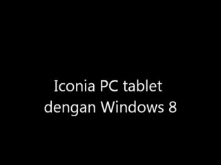 Iconia PC tablet dengan Windows 8