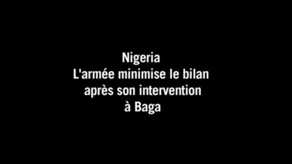 Nigeria: l'armée minimise le bilan après son intervention à Baga