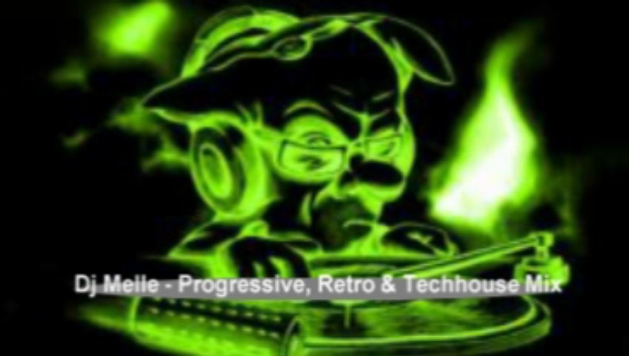 Dj Melle - Progressive, Retro & Techhouse Mix Part 3