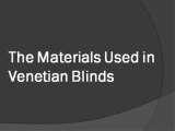 The Materials Used in Venetian Blinds