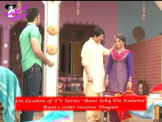 On location of TV Series ''Bani Ishq Da Kalama - Bani's sister receives Shagun