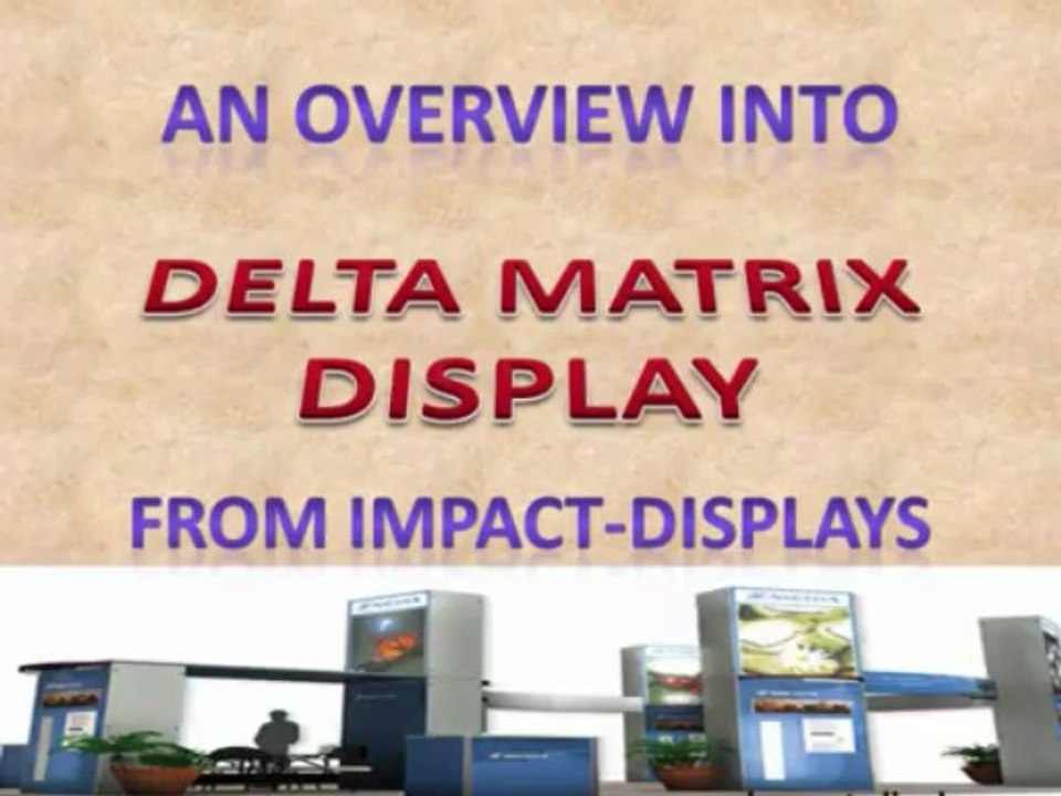 An overview into  DELTA MATRIX DISPLAY from Impact-displays