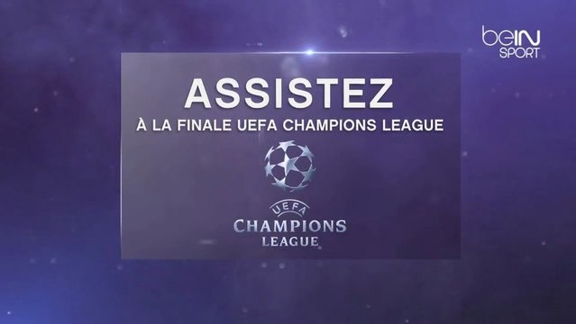 Partez assister à la finale de l'UEFA Champions League avec beIN SPORT