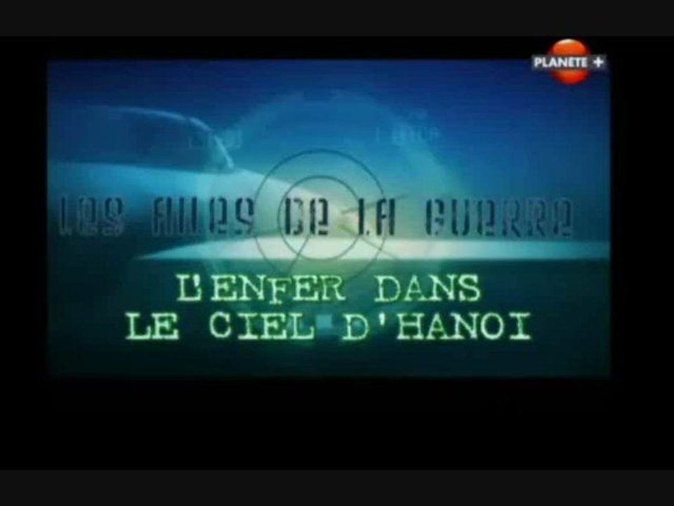 Les ailes de la guerre [ L'enfer dans le ciel d'Hanoï ]