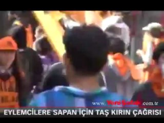 Eylemcilere sapan için taş kırın çağrısı