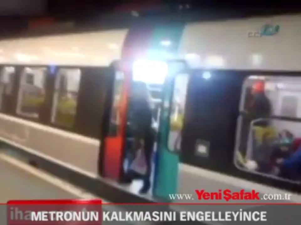Metronun kalkmasını engelleyince...