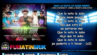 J King & Maximan Ft. Jowell & Randy & Guelo Star - Que la Nota le Suba (Official Remix) [Letra]