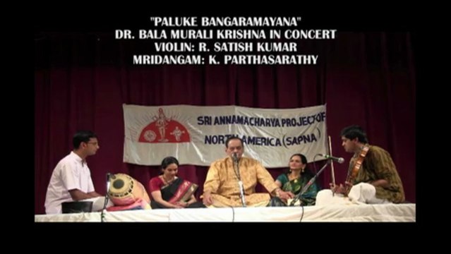 SRI ANNAMACHARYA PROJECT OF N.A. (SAPNA): 25TH ANNIVERSARY: DR. BALA MURALI KRISHNA: PALUKE BANGARAMAYANA
