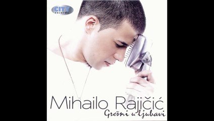 Mihailo Rajcic - Andjele moj - (Audio 2012) HD