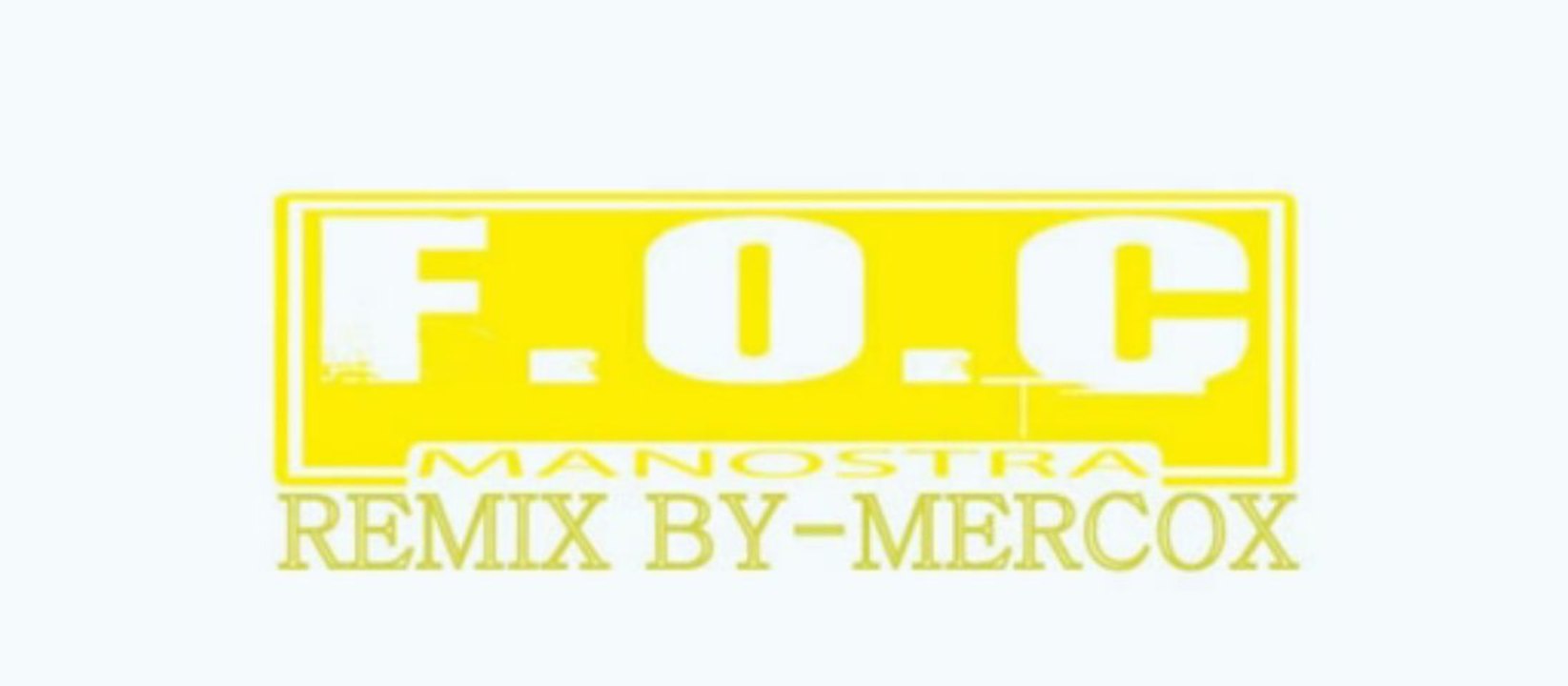 F.O.C Manostra Remix By-Mercox