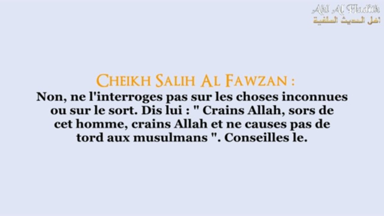 Est-ce que je peux interroger le jinn au sujet du sort et du sorcier ? | Cheikh al Fawzan