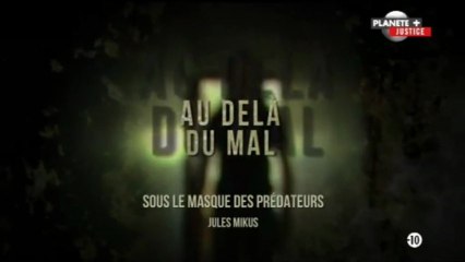 Sous le masque des prédateurs_Au dela du mal Jules Mikus