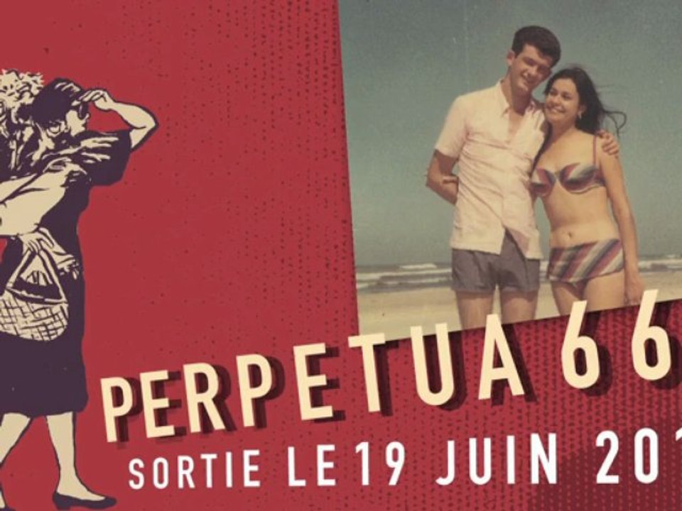 PERPETUA 664 - EXTRAIT2 - SORTIE LE 19 JUIN 2013