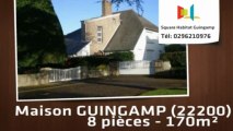 A vendre - Maison/villa - GUINGAMP (22200) - 8 pièces - 170m²