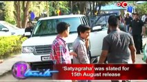 'Satyagraha' was slated for 15th August release