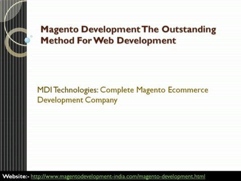 Magento Development The Outstanding Method For Web Development