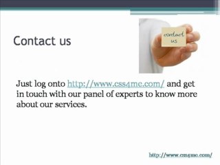 Css4me is Fulsome of Proficient Professionals to deliver Quality Services.