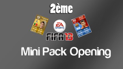 2ème Mini Pack Opening FUT 13