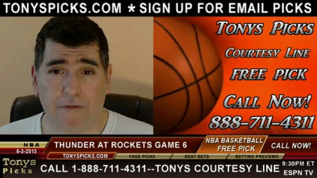 Houston Rockets versus Oklahoma City Thunder Pick Prediction NBA Playoffs Game 6 Lines Odds Preview 5-3-2013