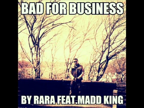 Bad Fo Business By RaRa feat. Madd King