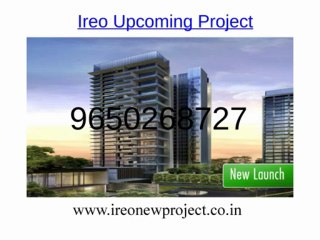 Ireo Upcoming Projects call 9650268727