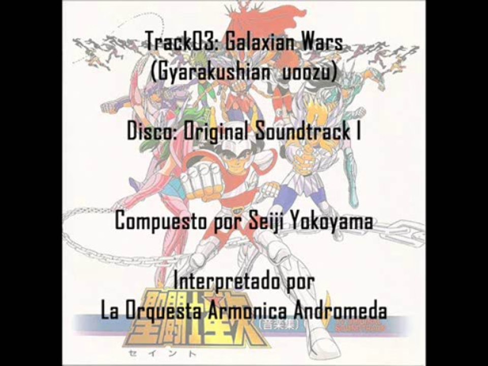 Saint Seiya ♫ - 03 Galaxian Wars