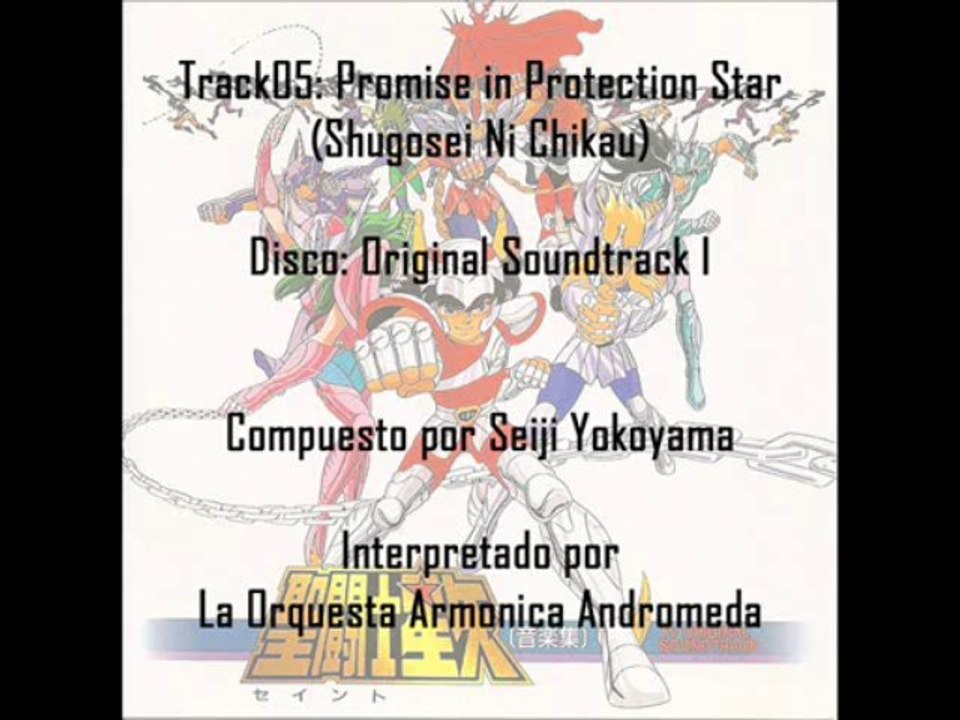 Saint Seiya ♫ - 05 Promise in Protection Star