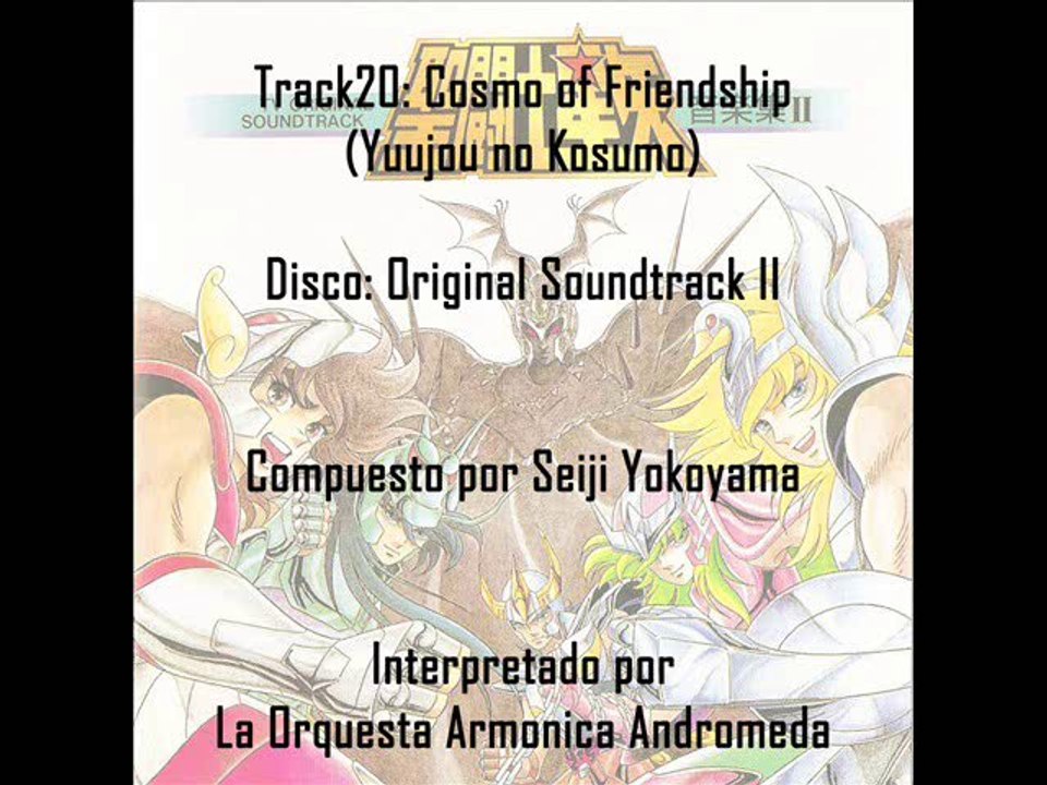 Saint Seiya ♫ - 20 Cosmo of Friendship