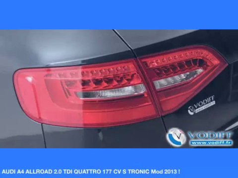 VODIFF : AUDI OCCASION ALSACE :AUDI A4 ALLROAD 2.0 TDI QUATTRO 177 CV S TRONIC Mod 2013 !