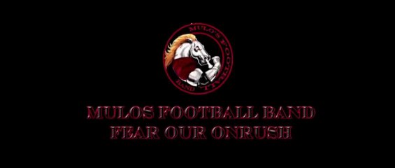 FEAR OUR ONRUSH - MULOS FOOTBALL BAND