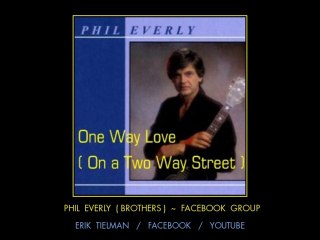 the late Phil Everly ~ One Way Street ~