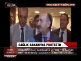 SAĞLIK BAKANI'NA PROTESTO