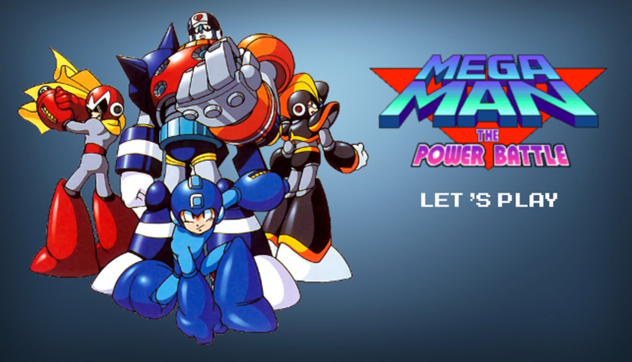 [Let's Play] Megaman The Power Battle
