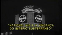 Abertura De National KID - (A Vingança Do Império Subterrâneo) Português