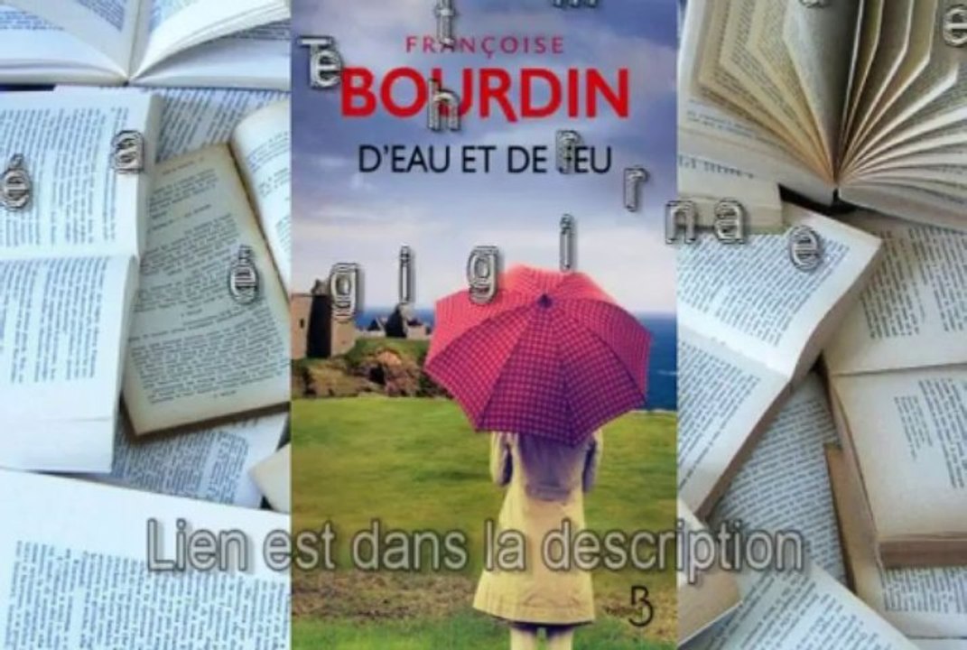 Télécharger gratuit D'eau et de feu de Françoise Bourdin