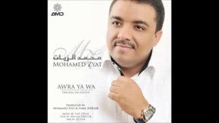 MOHAMED ZYAT - AWRA YA WA  NEW 2013